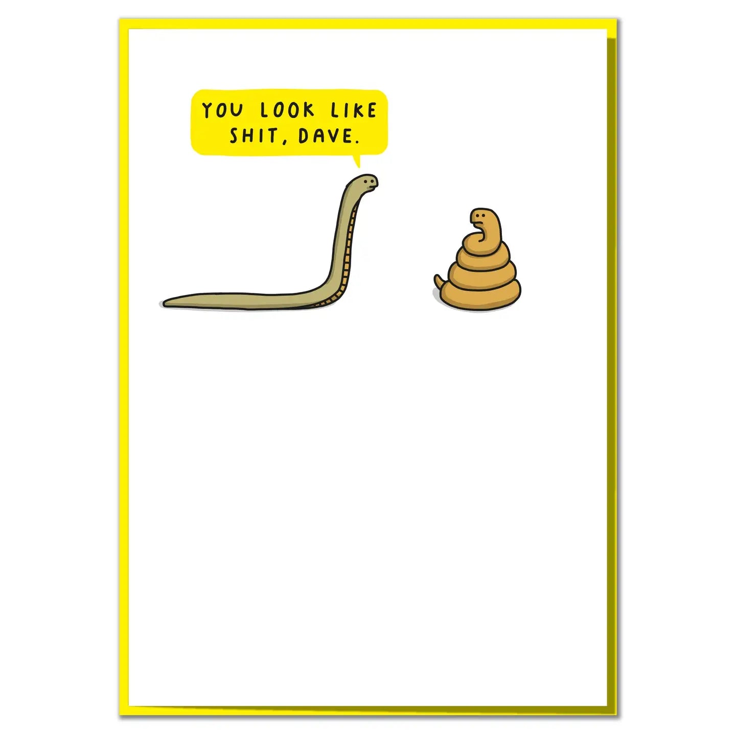 You Look Like Sh*t, Dave | Greeting Card