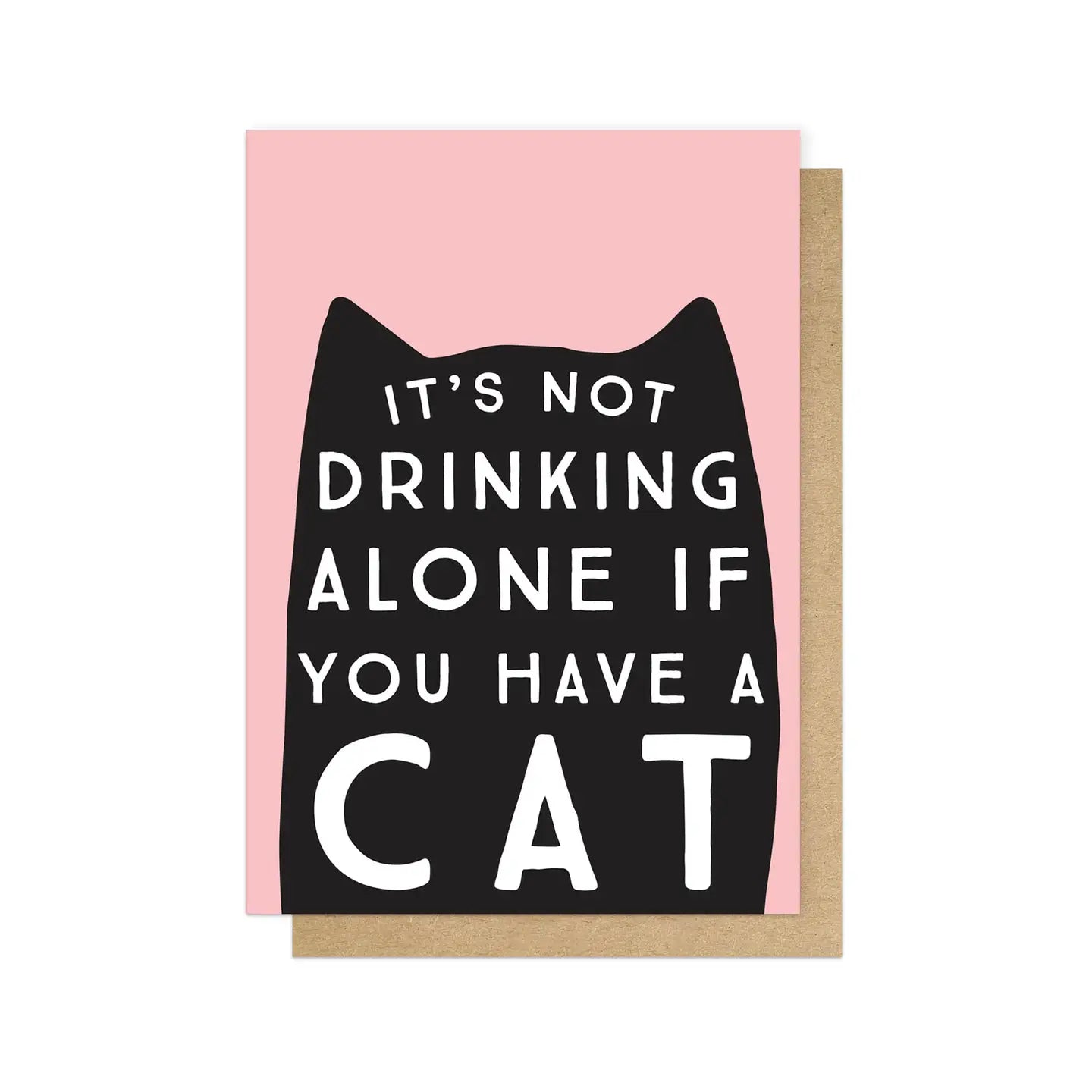Card with black cat illustration and text on pink background. The card reads: It's not drinking alone if you have a cat