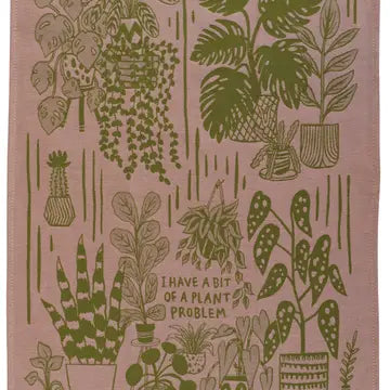 I Have A Bit Of A Plant Problem | Blue Q Tea Towel