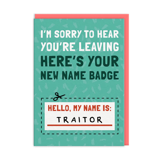 My Name Is Traitor Leaving Card | Greeting Card