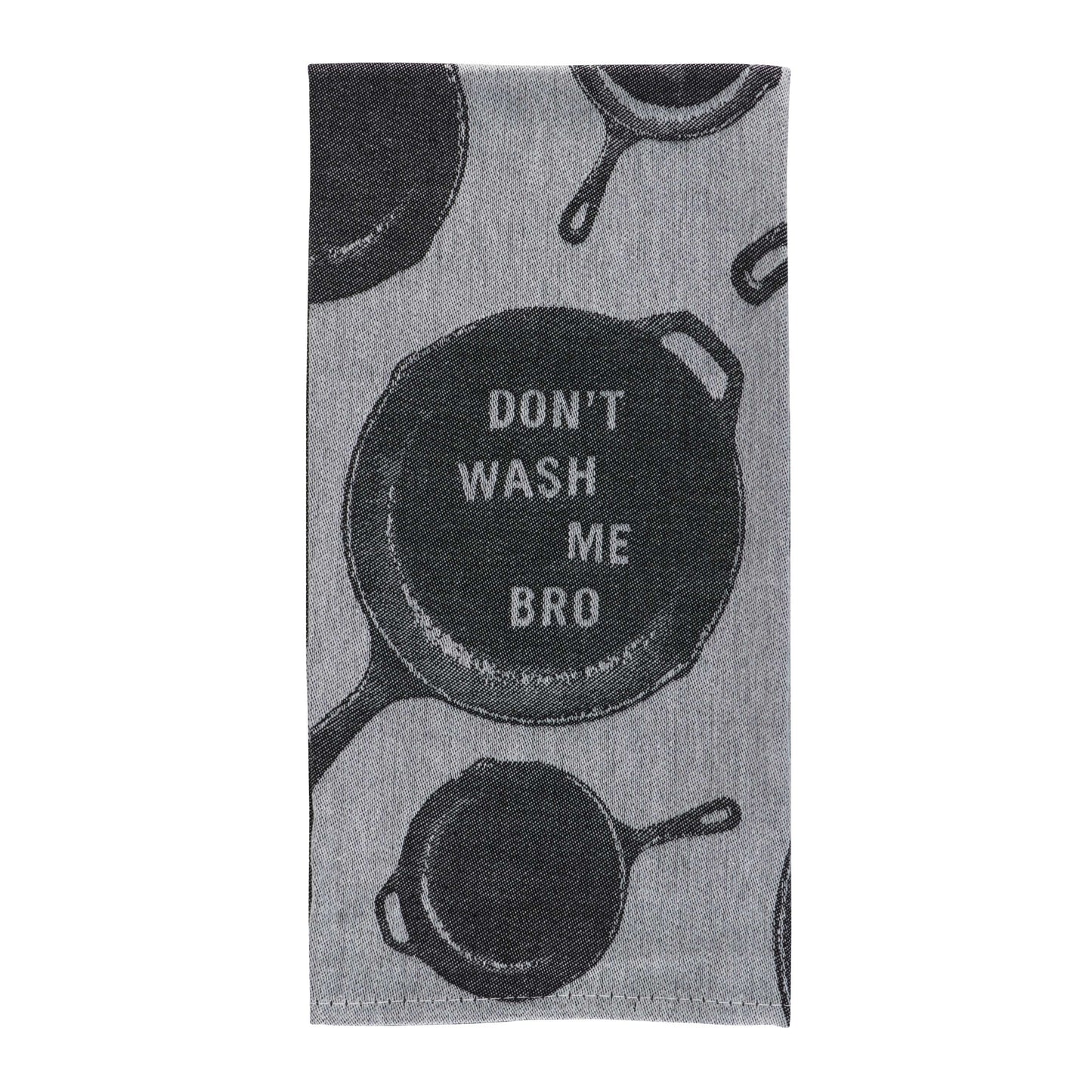 A Black and grey tea towel with images of pans on. The text reads: Don't wash me bro.