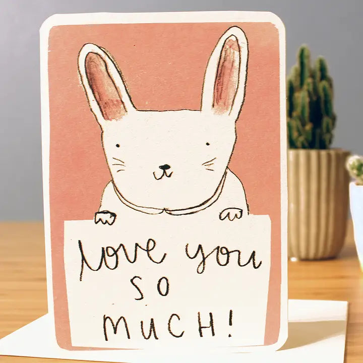 Love You So Much Bunny | Greeting Card
