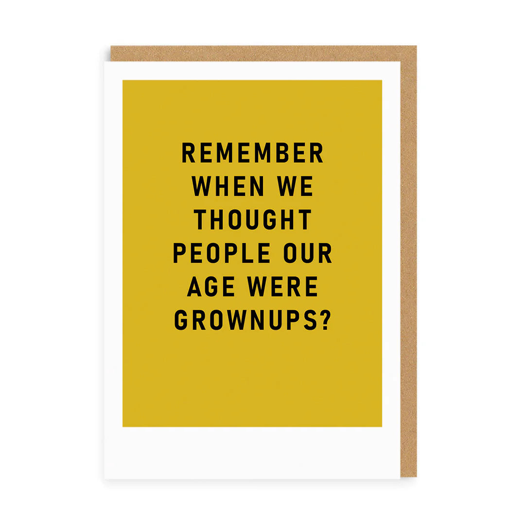Remember Grown ups | Greeting Card