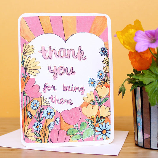 Thank You For Being There | Greeting Card