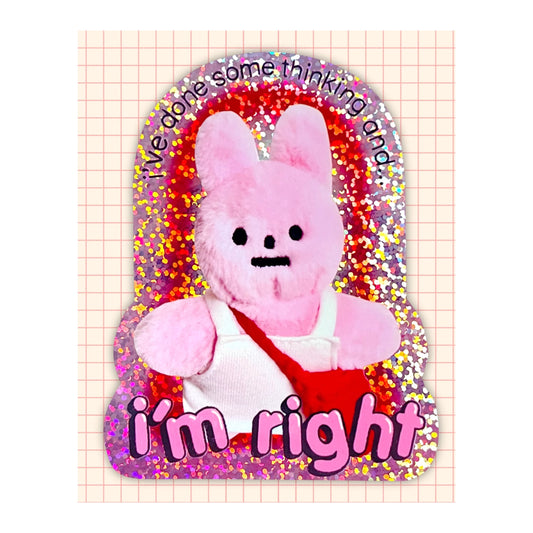 I’m right | Clarice Tudor Sticker