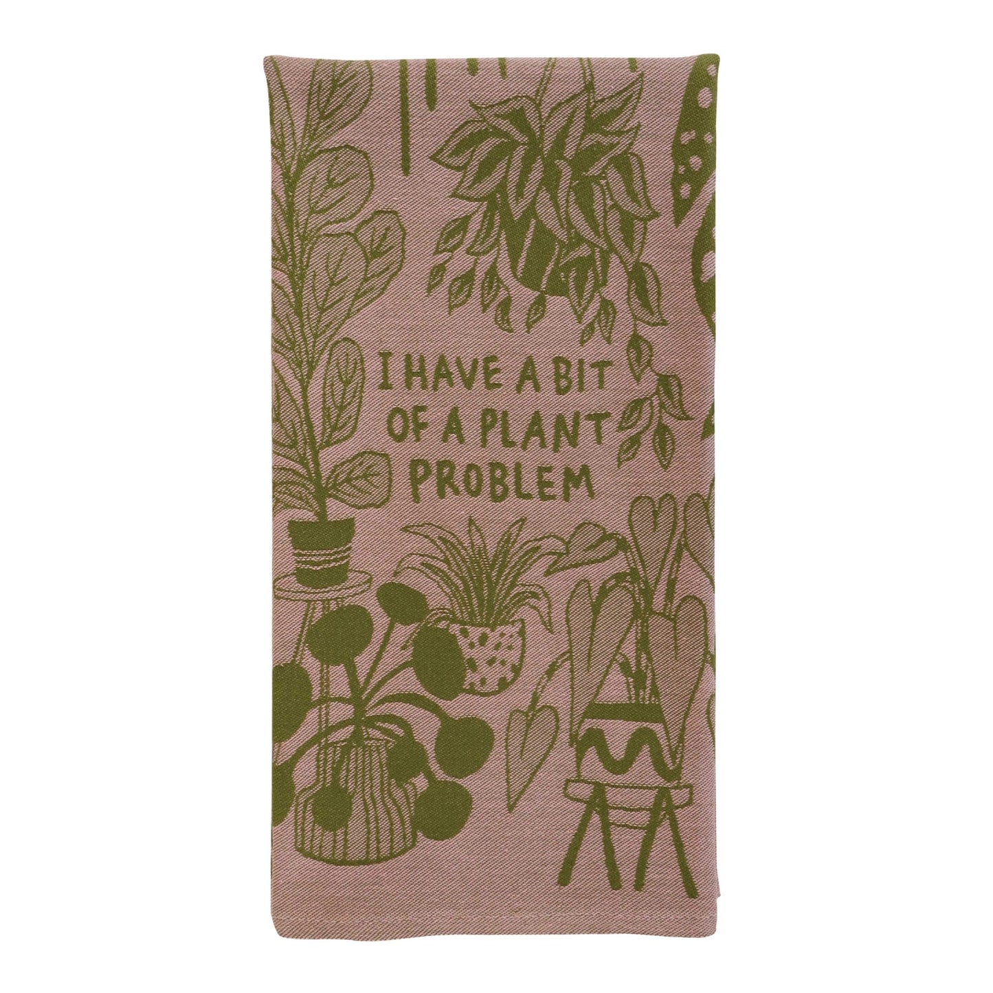 I Have A Bit Of A Plant Problem | Blue Q Tea Towel