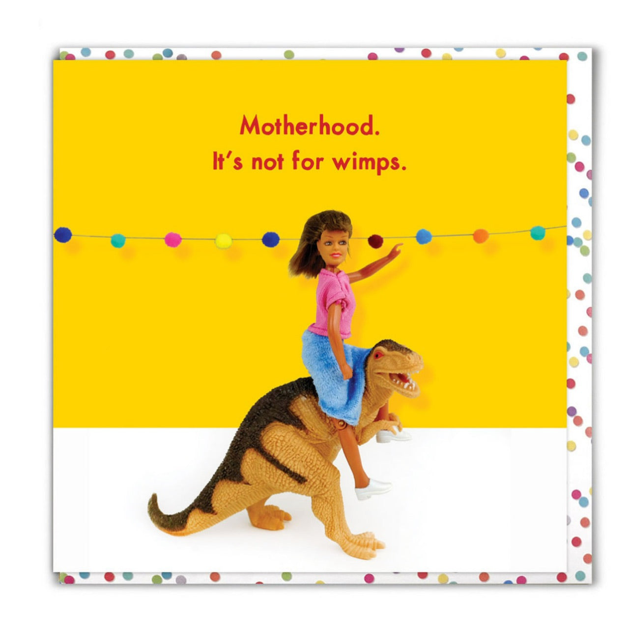 Motherhood, It’s Not For Wimps | Greeting Card