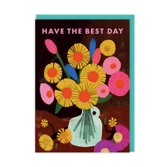 Have The Best Day | Greeting Card