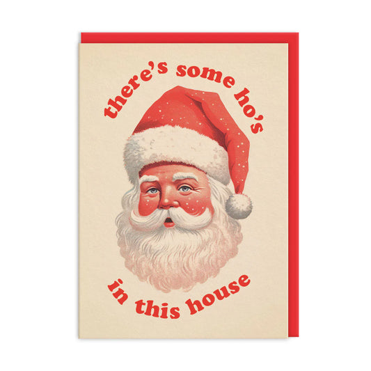 There's Some Ho's In This House | Greeting Card