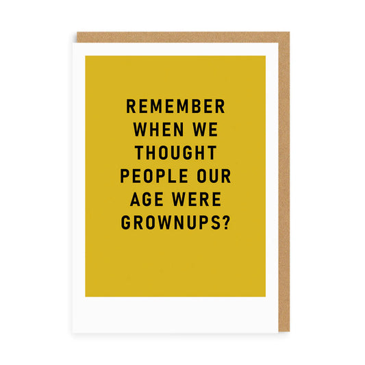 Remember Grown ups | Greeting Card