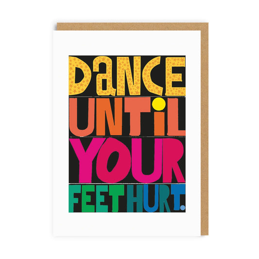 Dance Until Your Feet Hurt | Greeting Card