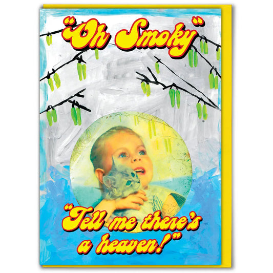 Vintage-style card with a child holding a cat and the text 'Oh Smoky'  'Tell me there's a heaven!'