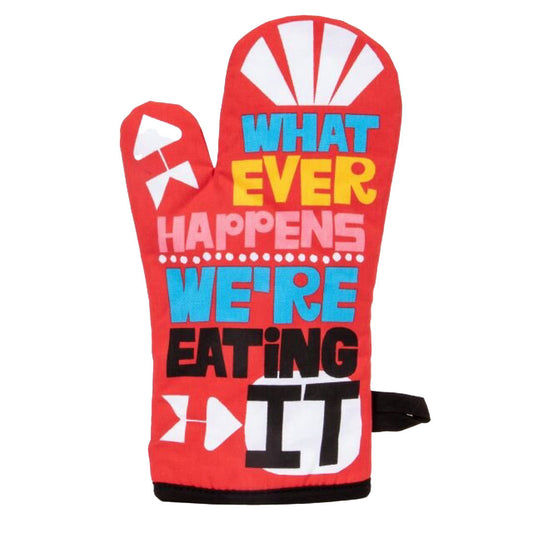A Red Blue Q oven glove with text that reads: Whatever happens we're eating it. The text is black, yellow, blue and pink