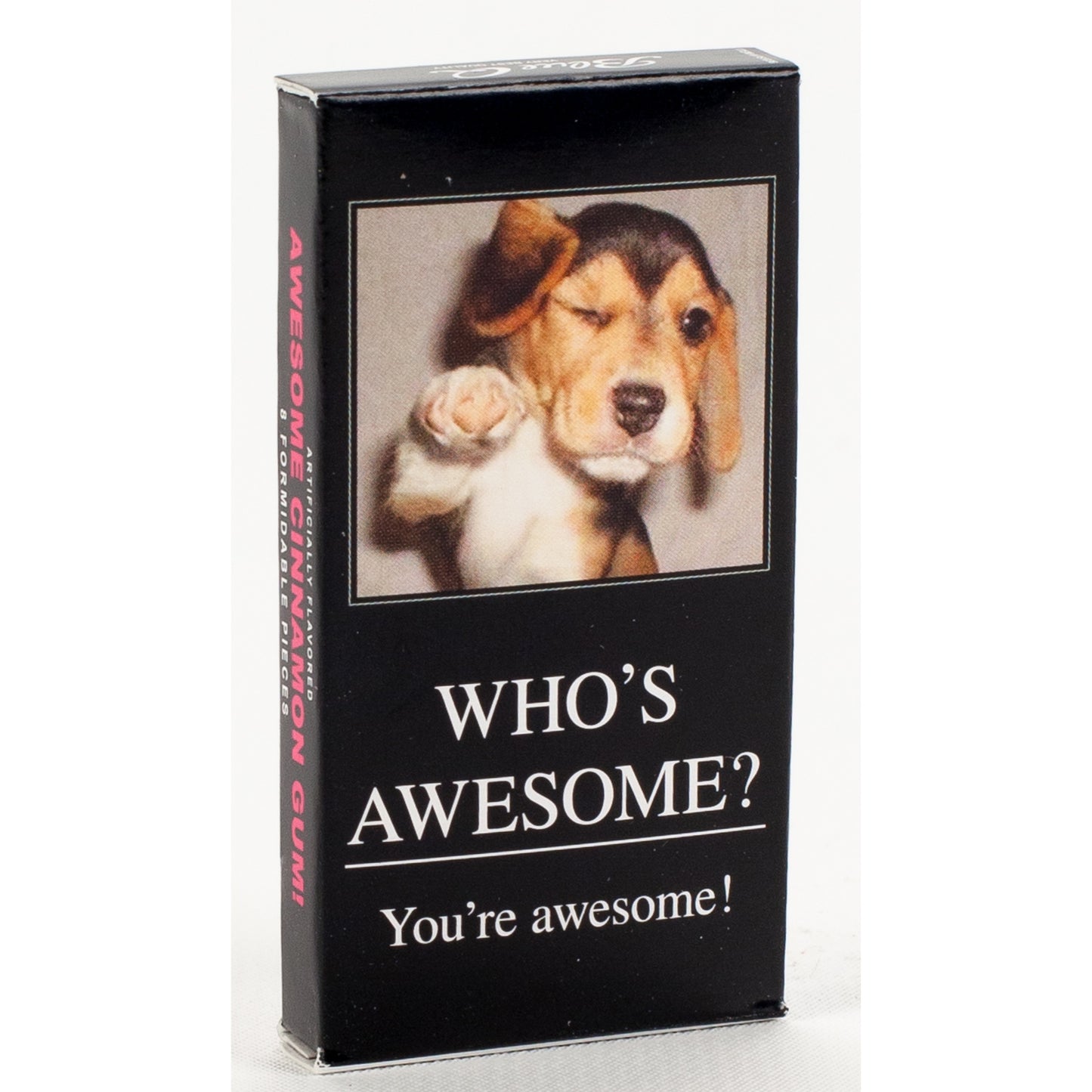 Blue Q gum with a dog on the front that is pointing out at the reader. The text reads: Who's awesome? You're awesome!
