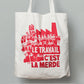 Modern Toss Work Is Shit | Tote Bag